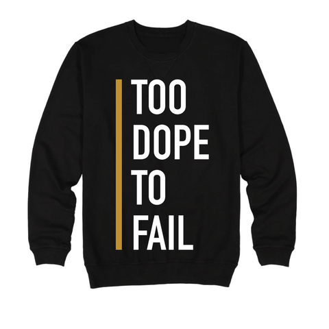 Too Dope Black Sweatshirt