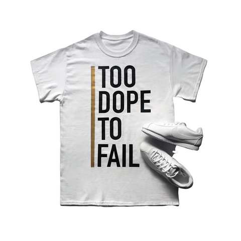 Too Dope White Tee